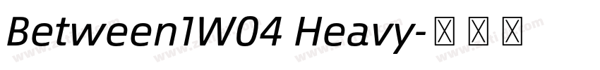 Between1W04 Heavy字体转换